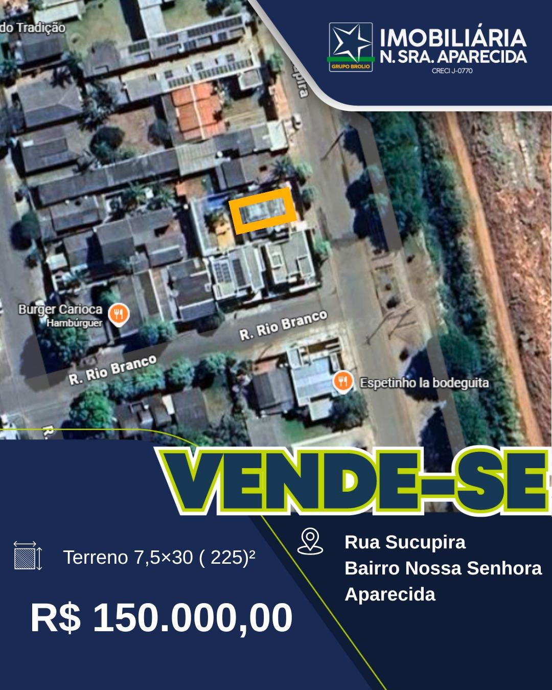 TERRENO A VENDA  NOSSA SENHORA APARECIDA